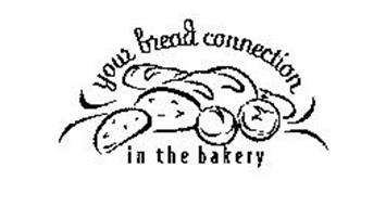 YOUR BREAD CONNECTION IN THE BAKERY