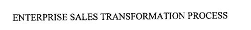 ENTERPRISE SALES TRANSFORMATION PROCESS