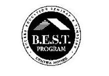 B.E.S.T. PROGRAM CENTEX HOMES BUYERS EDUCATION SEMINAR & TIMELINE