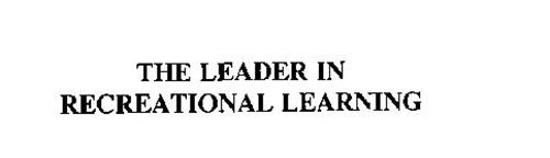 THE LEADER IN RECREATIONAL LEARNING