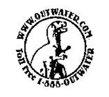 WWW.OUTWATER.COM TOLL FREE 1-888-OUTWATER