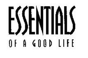 ESSENTIALS OF A GOOD LIFE