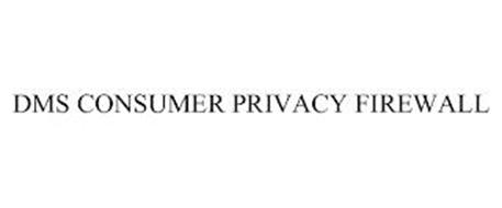 DMS CONSUMER PRIVACY FIREWALL