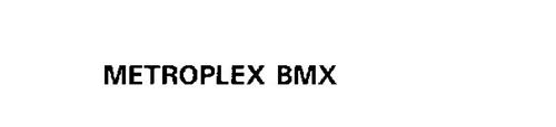 METROPLEX BMX