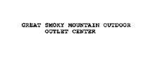 GREAT SMOKY MOUNTAIN OUTDOOR OUTLET CENTER