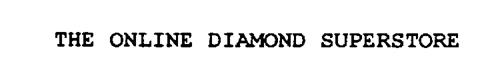 THE ONLINE DIAMOND SUPERSTORE