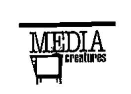 MEDIA CREATURES
