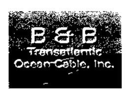 B&B TRANSATLANTIC OCEAN CABLE