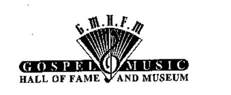 G.M.H.F.M GOSPEL MUSIC HALL OF FAME ANDMUSEUM