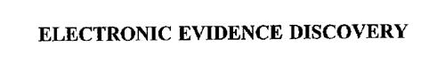 ELECTRONIC EVIDENCE DISCOVERY