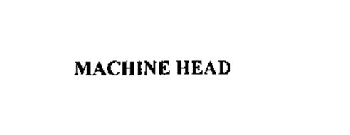 MACHINE HEAD