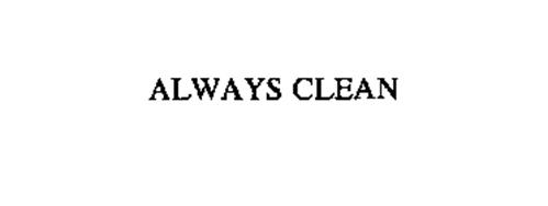 ALWAYS CLEAN