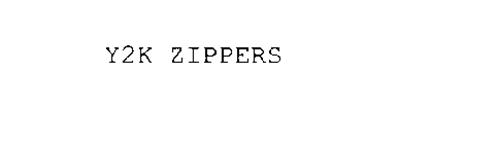 Y2K ZIPPERS