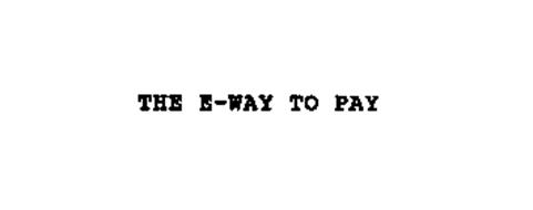 THE E-WAY TO PAY