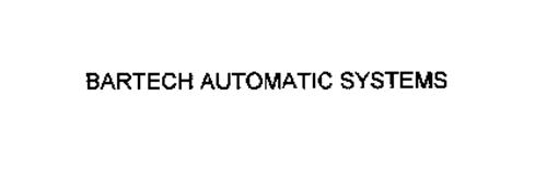 BARTECH AUTOMATIC SYSTEMS