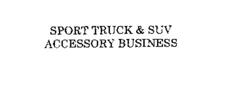 SPORT TRUCK & SUV ACCESSORY BUSINESS