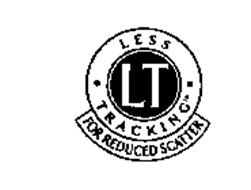 LT LESS TRACKING FOR REDUCED SCATTER