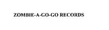 ZOMBIE A GO-GO RECORDS