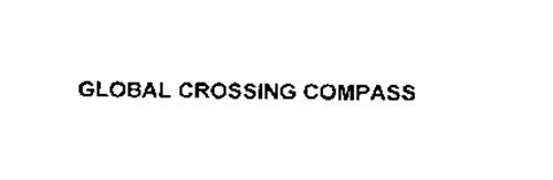 GLOBAL CROSSING COMPASS