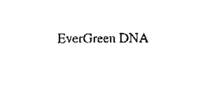 EVERGREEN DNA