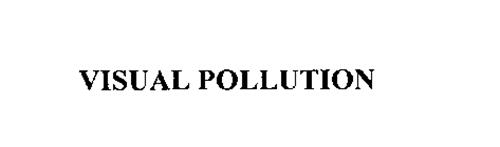 VISUAL POLLUTION