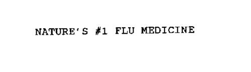 NATURE'S #1 FLU MEDICINE