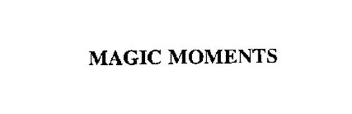 MAGIC MOMENTS