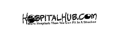 HOSPITALHUB.COM MORE HOSPITALS THAN YOU CAN FIT IN A SHOEBOX