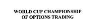 WORLD CUP CHAMPIONSHIP OF OPTIONS TRADING