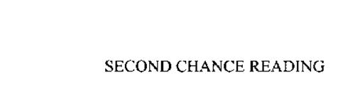 SECOND CHANCE READING