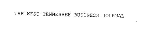 THE WEST TENNESSEE BUSINESS JOURNAL