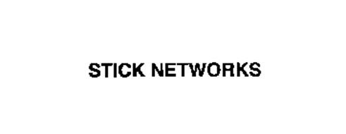STICK NETWORKS
