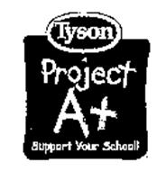 TYSON PROJECT A+ SUPPORT YOUR SCHOOL!