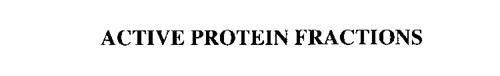 ACTIVE PROTEIN FRACTIONS