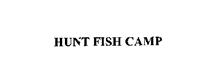 HUNT FISH CAMP