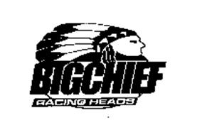 BIGCHIEF RACING HEADS