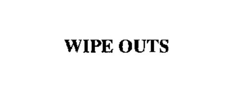 WIPE OUTS