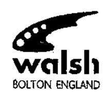 WALSH BOLTON ENGLAND