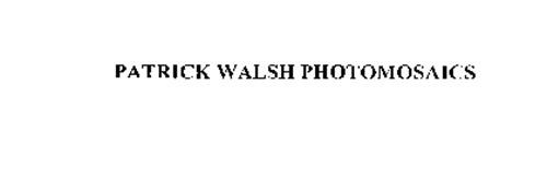 PATRICK WALSH PHOTOMOSAICS