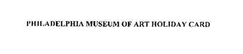PHILADELPHIA MUSEUM OF ART HOLIDAY CARD