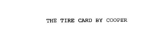 THE TIRE CARD BY COOPER