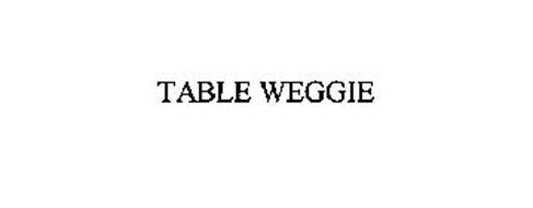 TABLE WEGGIE