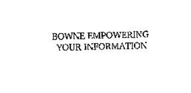 BOWNE EMPOWERING YOUR INFORMATION