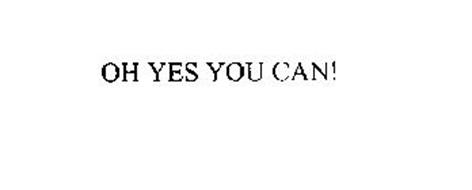 OH YES YOU CAN!