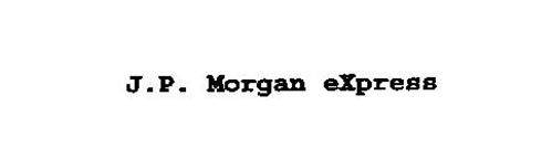 J.P. MORGAN EXPRESS