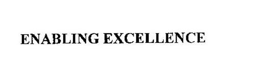 ENABLING EXCELLENCE