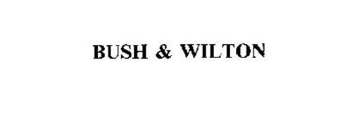 BUSH & WILTON