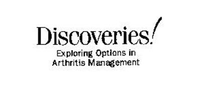 DISCOVERIES! EXPLORING OPTIONS IN ARTHRITIS MANAGEMENT