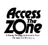 ACCESS THE ZONE A MENTAL STRATEGY TO MAXIMIZE YOUR...FOR MEN AND FOR WOMEN