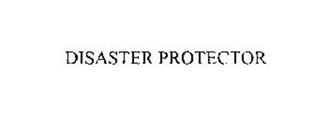 DISASTER PROTECTOR